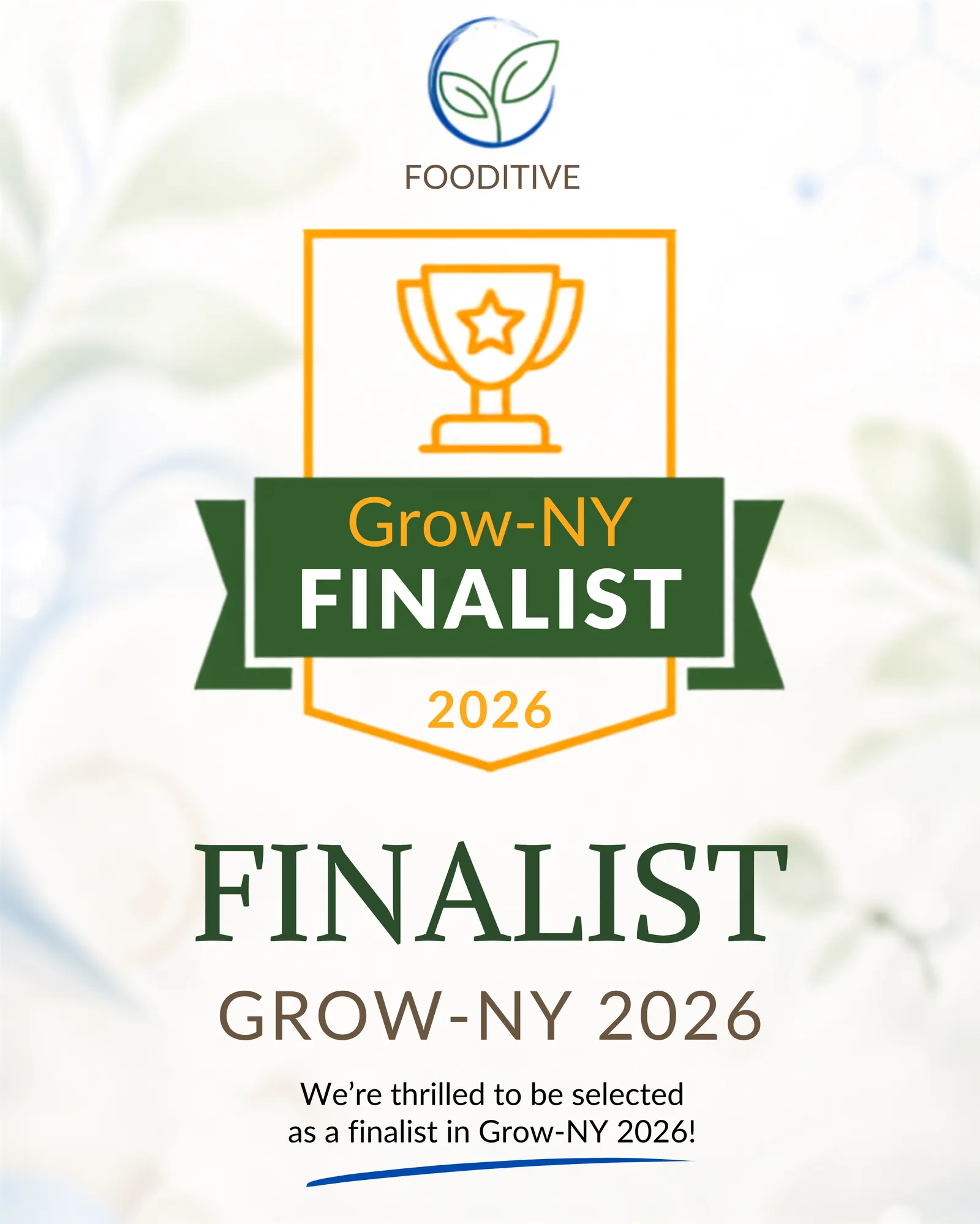 Fooditive’s Grow-NY 2026 Finalist graphic: “We’re thrilled to be selected as a finalist in Grow-NY 2026!”